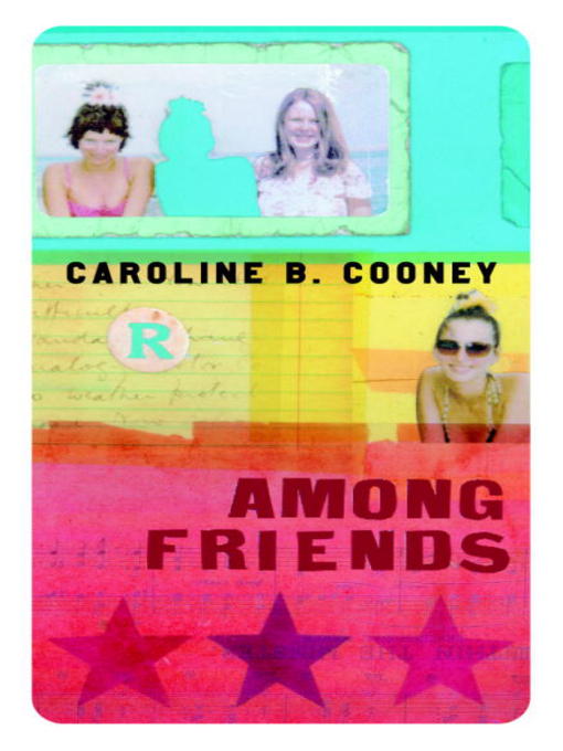 Title details for Among Friends by Caroline B. Cooney - Available